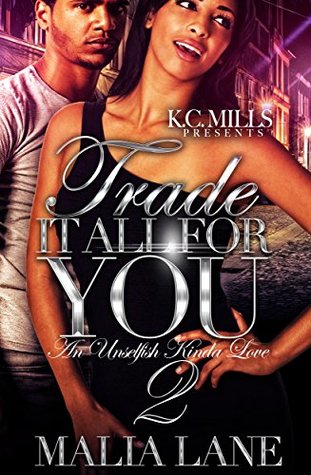 Read Trade It All For You 2: An Unselfish Kinda Love - Malia Lane file in PDF
