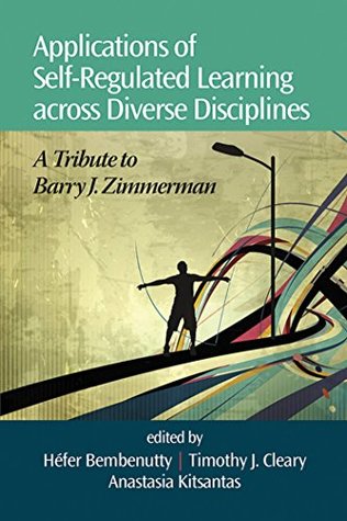 Full Download Applications of Self-Regulated Learning across Diverse Disciplines - Information Age Publishing | ePub