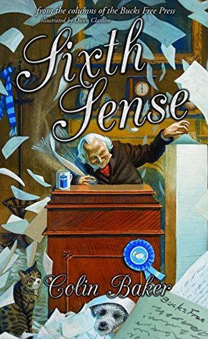 Read Sixth Sense: From the Columns of the Bucks Free Press - Colin Baker file in PDF