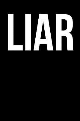 Full Download Liar: Blank Lined Journal - 6x9 - Funny Gag Gift -  file in PDF