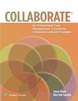 Download Collaborate(r) for Professional Case Management: A Universal Competency-Based Paradigm - M Treiger Teresa | ePub