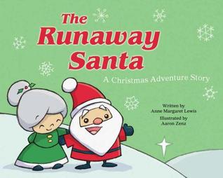Read Online The Runaway Santa: A Christmas Adventure Story - Anne Lewis | ePub