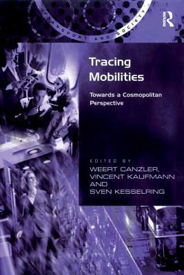 Full Download Tracing Mobilities: Towards a Cosmopolitan Perspective - Weert Canzler file in ePub