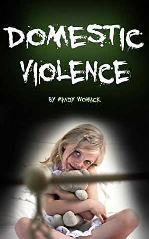 Full Download Domestic Violence: Guide to Understanding and Dealing With Domestic Violence - Mandy Whomack | PDF