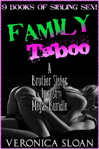 Read Online Family Taboo: A Brother Sister Incest Mega-Bundle - Veronica Sloan | PDF