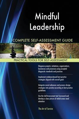 Read Mindful Leadership Complete Self-Assessment Guide - Gerardus Blokdyk file in ePub