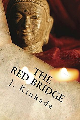 Read Online The Red Bridge: The McKenna Connection: Book Two - J. Kinkade file in PDF