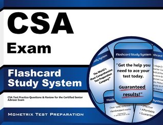 Read Online CSA Exam Flashcard Study System: CSA Test Practice Questions & Review for the Certified Senior Advisor Exam - CSA Exam Secrets Test Prep Team | PDF