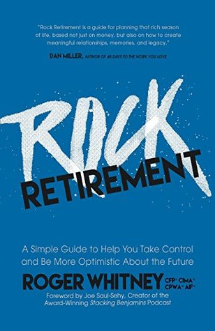 Download Rock Retirement: A Simple Guide to Help You Take Control and be More Optimistic About the Future - Roger Whitney | ePub