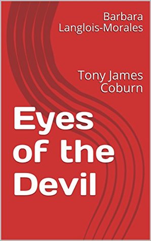Download Eyes of the Devil: Tony James Coburn (Eyes of the Devil saga Book 1) - Barbara Langlois-Morales file in ePub