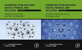 Download Handbook of Blockchain, Digital Finance, and Inclusion: Cryptocurrency, FinTech, InsurTech, Regulation, ChinaTech, Mobile Security, and Distributed Ledger: 2 - David Lee Kuo Chuen file in ePub