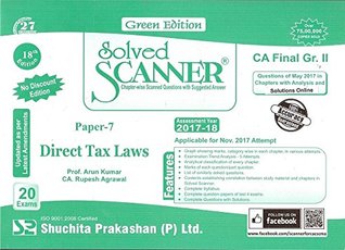 Read Shuchita Prakashan's Solved Scanner For CA Final Group II Paper 7 : Direct Tax Laws November 2017 Exam - Dr. Arun Kumar | PDF