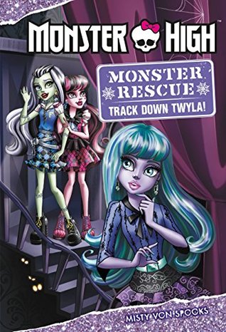 Read Online Monster High: Monster Rescue: Track Down Twyla! - Misty von Spooks file in ePub