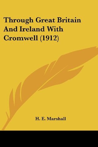 Download Through Great Britain and Ireland with Cromwell (1912) - H.E. Marshall file in ePub