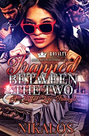 Full Download Trapped Between The Two: A Lustful Love Triangle - Nikalos | ePub