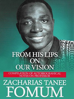 Read From His Lips: On Our Vision (ZTF Biography Series Book 3) - Zacharias Tanee Fomum | PDF