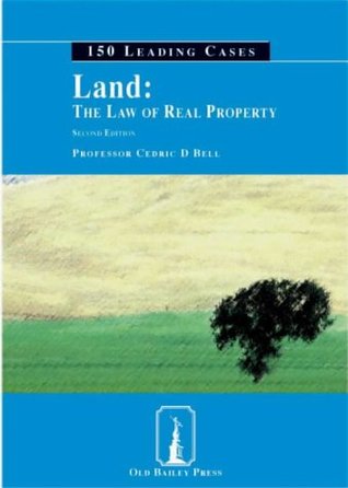Read Land: The Law of Real Property - 150 Leading Cases - Cedric D. Bell file in ePub