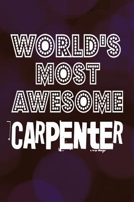 Read Online World's Most Awesome Carpenter: Cool Handyman Writing Journal Lined, Diary, Notebook for Men & Women -  | ePub