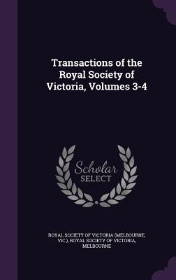 Full Download Transactions of the Royal Society of Victoria, Volumes 3-4 - VI Royal Society of Victoria (Melbourne | ePub