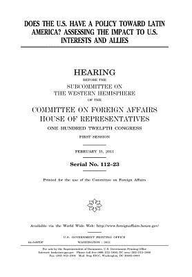 Read Online Does the U.S. Have a Policy Toward Latin America?: Assessing the Impact to U.S. Interests and Allies - U.S. Congress file in PDF