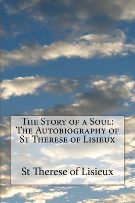 Download The Story of a Soul: The Autobiography of St Therese of Lisieux - Thérèse de Lisieux file in PDF