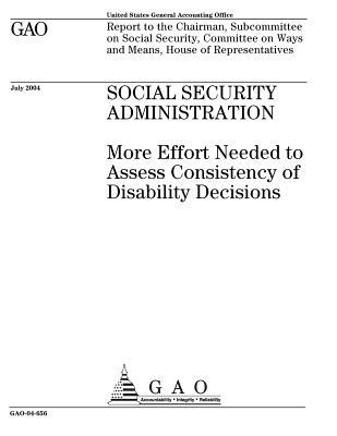 Full Download Social Security Administration: More Effort Needed to Assess Consistency of Disability Decisions - U.S. Government Accountability Office file in ePub