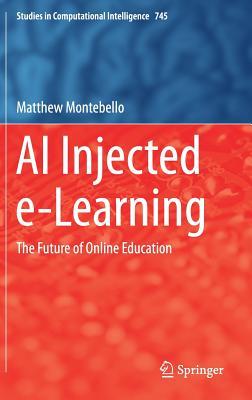 Read AI Injected E-Learning: The Future of Online Education - Matthew Montebello | ePub