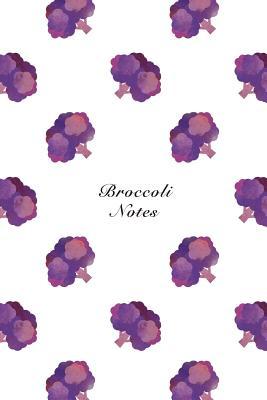 Full Download Broccoli Notes: 6x9 Notebook Watercolor Texture Design Vegetable Food Ingredient Pattern Cover. 108 Blank Lined Pages Matte Softcover Note Book Journal -  | PDF