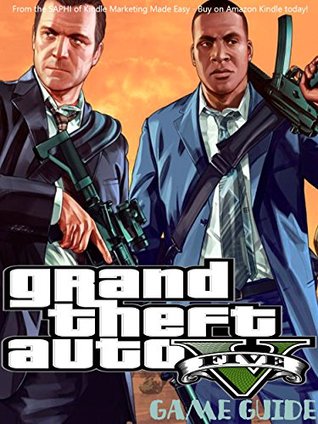 Read Online GRAND THEFT AUTO V STRATEGY GUIDE & GAME WALKTHROUGH, TIPS, TRICKS, AND MORE! - SA PHI | PDF