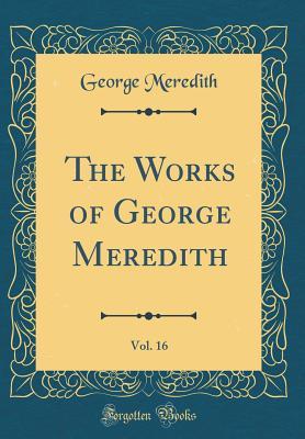 Download The Works of George Meredith, Vol. 16 (Classic Reprint) - George Meredith | ePub