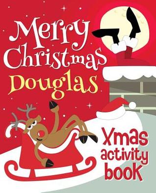 Read Online Merry Christmas Douglas - Xmas Activity Book: (Personalized Children's Activity Book) - Xmasst file in PDF