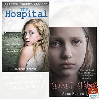 Download The Hospital and Secret Slave 2 Books Bundle Collection with Gift Journal - How I survived the secret child experiments at Aston Hall, Kidnapped and abused for 13 years. This is my story of survival - Barbara O'Hare | PDF