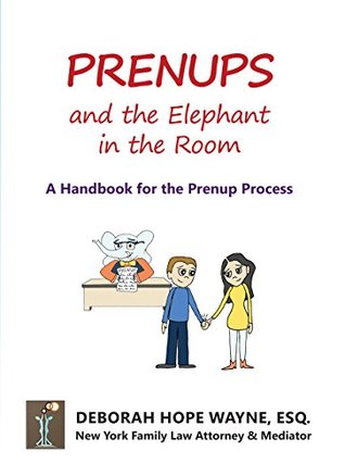 Read Prenups and the Elephant in the Room: A Handbook for the Prenup Process - Deborah Hope Wayne file in ePub