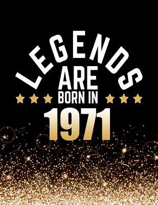 Read Online Legends Are Born in 1971: Birthday Notebook/Journal for Writing 100 Lined Pages, Year 1971 Birthday Gift, Keepsake Book (Gold & Black) -  | ePub