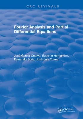 Read Online Fourier Analysis and Partial Differential Equations - José García-Cuerva | PDF