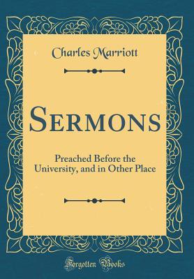 Download Sermons: Preached Before the University, and in Other Place (Classic Reprint) - Charles Marriott file in PDF