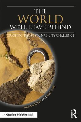 Read The World We'll Leave Behind: Grasping the Sustainability Challenge - William Scott file in ePub