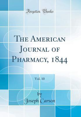 Download The American Journal of Pharmacy, 1844, Vol. 10 (Classic Reprint) - Joseph Carson file in ePub