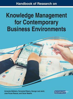 Read Online Handbook of Research on Knowledge Management for Contemporarhandbook of Research on Knowledge Management for Contemporary Business Environments Y Business Environments - Armando Malheiro | PDF