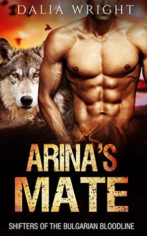 Download ARINA'S MATE (Shifters of the Bulgarian Bloodline Book 2) - Dalia Wright file in ePub