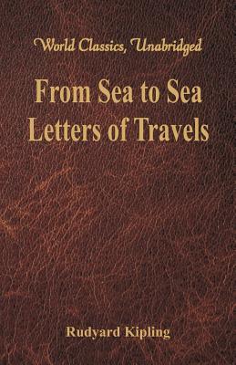 Download From Sea to Sea: Letters of Travels (World Classics, Unabridged) - Rudyard Kipling file in PDF
