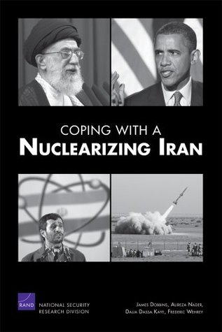 Download Coping with a Nuclearizing Iran (Rand Corporation Monograph) - James Dobbins | PDF