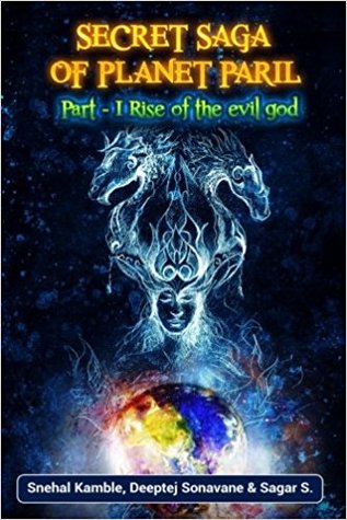 Read Secret Saga of Planet Paril: Rise of the Evil God (Volume 1) - Snehal Kamble file in PDF