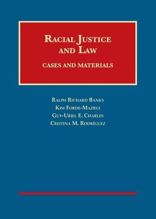 Read Racial Justice and Law, Cases and Materials (University Casebook Series) - Ralph Banks file in PDF