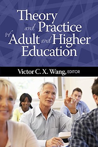 Download Theory and Practice of Adult and Higher Education - Victor C X Wang | PDF