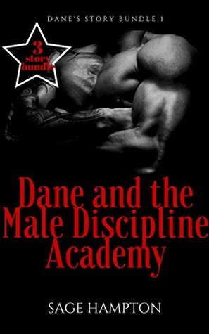 Download Dane and The Male Discipline Academy: Dane's Story Bundle 1 - Sage Hampton | PDF