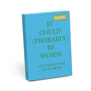 Read Online Knock Knock It Could (Probably) be Worse Undercover Quote Book - Knock Knock | ePub