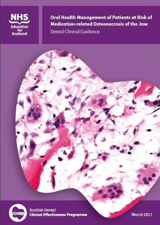 Read Oral Health Management of Patients at Risk of Medication-related Osteonecrosis of the Jaw - Scottish Dental Clinical Effectiveness Programme file in PDF