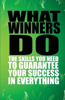 Read Online What Winners Do: The Skills You Need to Guarantee Your Success in Everything - Jose Villafan | PDF