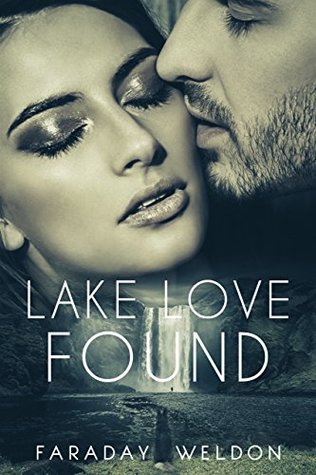 Full Download Lake Love Found: A Contemporary Romance Novella - Faraday Weldon file in ePub